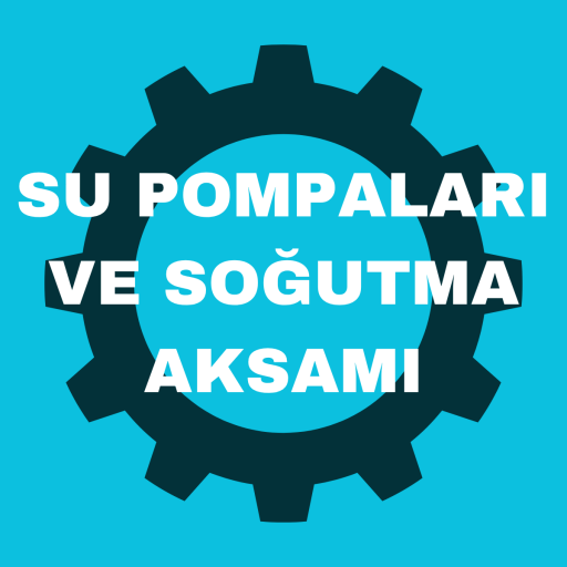 SU POMPALARI VE SOĞUTMA AKSAMI